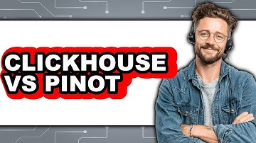 ClickHouse Vs Pinot - 2025 Comparison