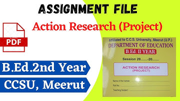 Action Research Project File | in Hindi | B.Ed. 2nd Year | ccsu
