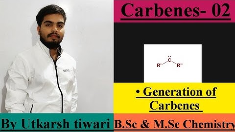 Generation of Carbenes || M.Sc Organic chemistry || By Learn with Utkarsh