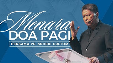 MENARA DOA PAGI - Jumat, 08 Agustus 2025 - PK. 05.00 WIB | Bersama Ps. Suheri Gultom