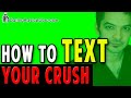 How to Text Your Crush - 7 Essential Texting Tips