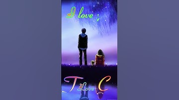 T love C status video #whatsapp_status #viral #reels #name_status_video #ravindra_ranjan