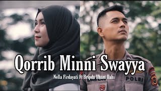 QORRIB MINNI SWAYYA (COVER) BY NELLA FIRDAYATI FT BRIPDA ILHAM ILAHI