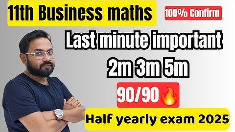 11th Business maths | Last minute 85+/90 | Confirm 2m 3m 5m-half yearly exam 2025