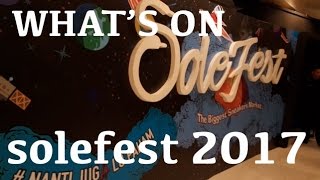 WHAT'S ON SOLE FEST 2017!!!