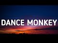 Tones And I - Dance Monkey (Lyrics)