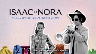 Isaac et Nora - Viaje al Corazón de las Músicas Latinas (Trailer Documental)