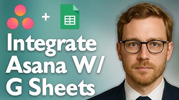 How To Integrate Asana With Google Sheets Simple [2025 Guide]
