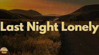 Jon Pardi - Last Night Lonely (Lyrics)