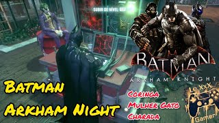 Batman Arkham Knight - Liberando A Ponte E Libertando Mulher Gato Charada, Coringa Matando Geral