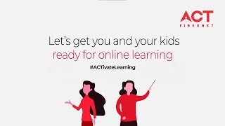 #ACTivateLearning with ACT Fibernet for a seamless online school experience