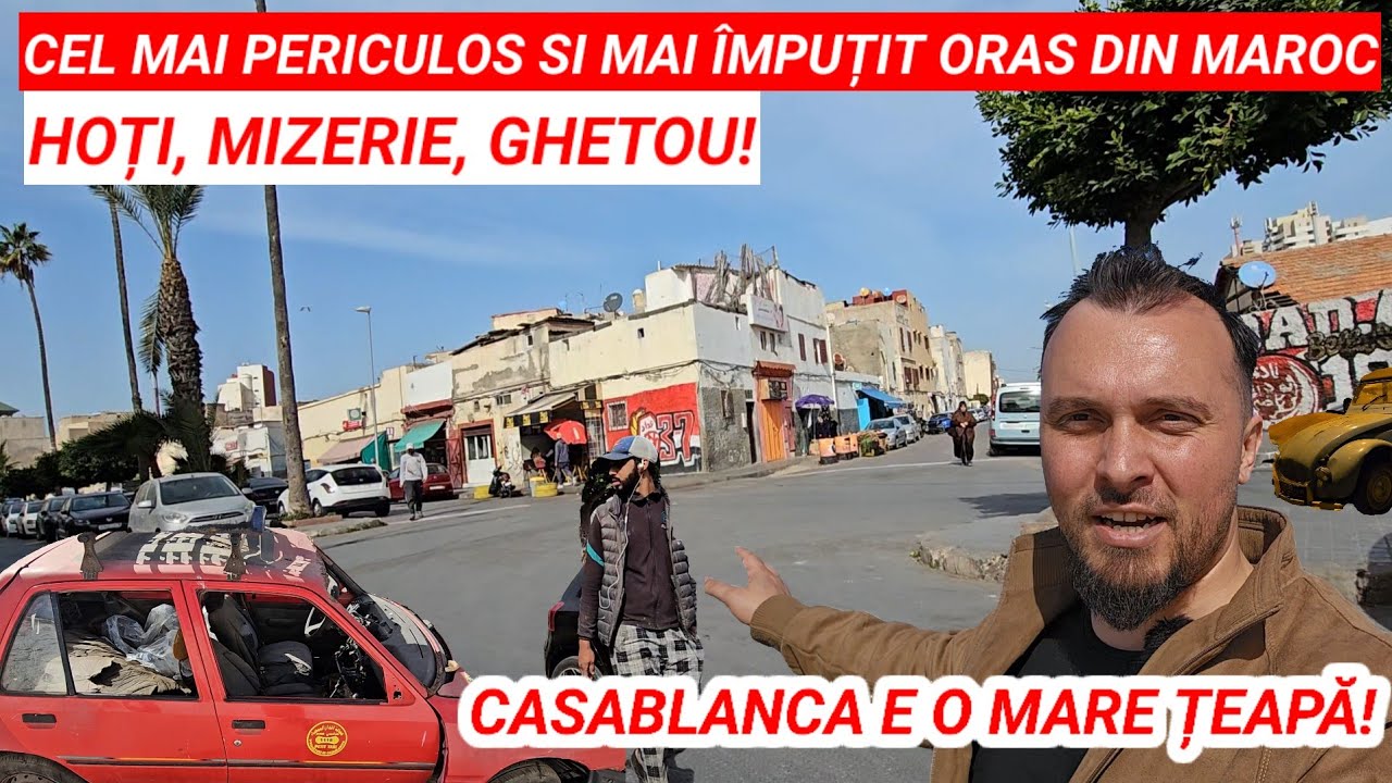 CASABLANCA este o GHENĂ, nu veni aici! Orașul romantizat din Maroc este o mare ȚEAPĂ!!!