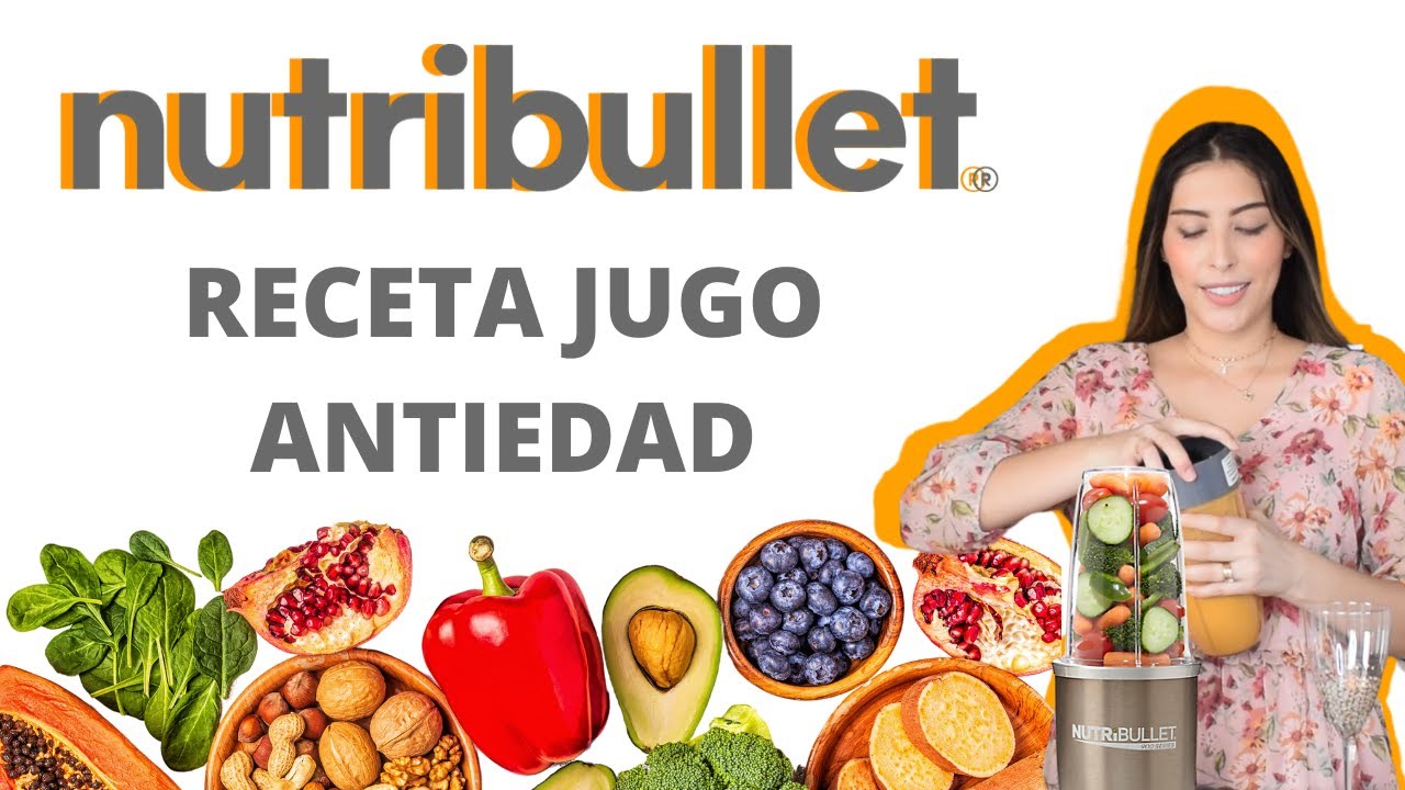 RECETA NUTRIBULLET JUGO ANTIEDAD - YouTube