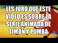 Les juro que este video es sobre la serie animada de Timón y Pumba