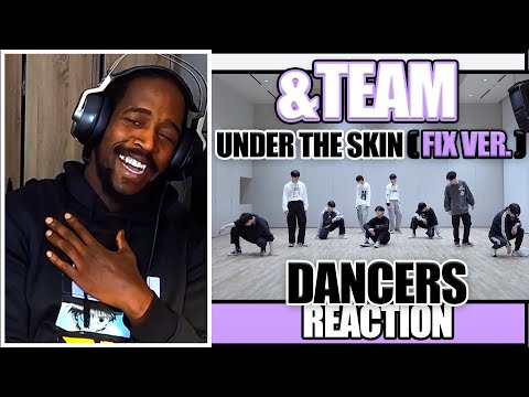 PRO DANCER REACTS TO &TEAM 'Under the skin' Dance Practice (Fix ver) | YOU CAN SEE MUCH MORE DETAIL!
