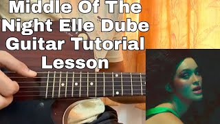 Middle Of The Night - Elley Duhé | Guitar Tutorial | Lesson | Main Riff