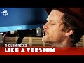 The Lumineers cover Talking Heads 'This Must Be The Place (Naive Melody)' for Like A Version