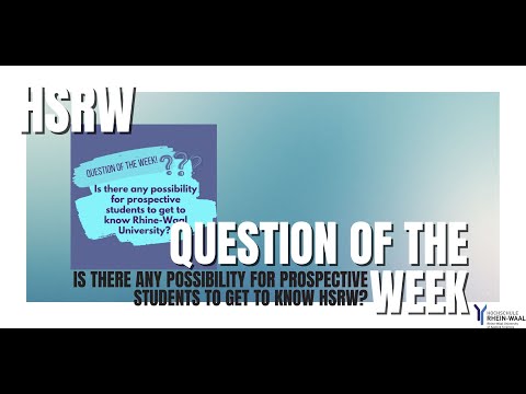 Question of the Week - Is there any possibility for prospective students to get to know hsrw?