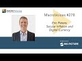 MacroVoices #278 Eric Peters: Secular Inflation and Digital Currency