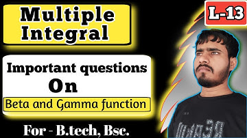 Beta and Gamma function | Important Questions | Engineering maths