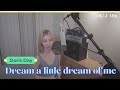 'Dream a little dream of me' (Doris Day)|Cover by J-Min 제이민 (one-take)