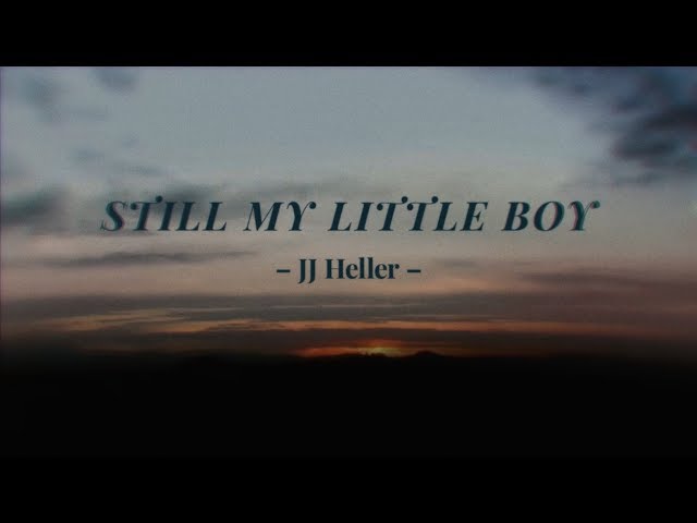 JJ Heller - Still My Little Boy (Official Lyric Video) class=