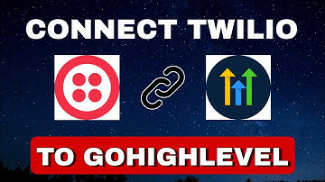 How To Connect Twilio To Gohighlevel (Latest Update 2025)