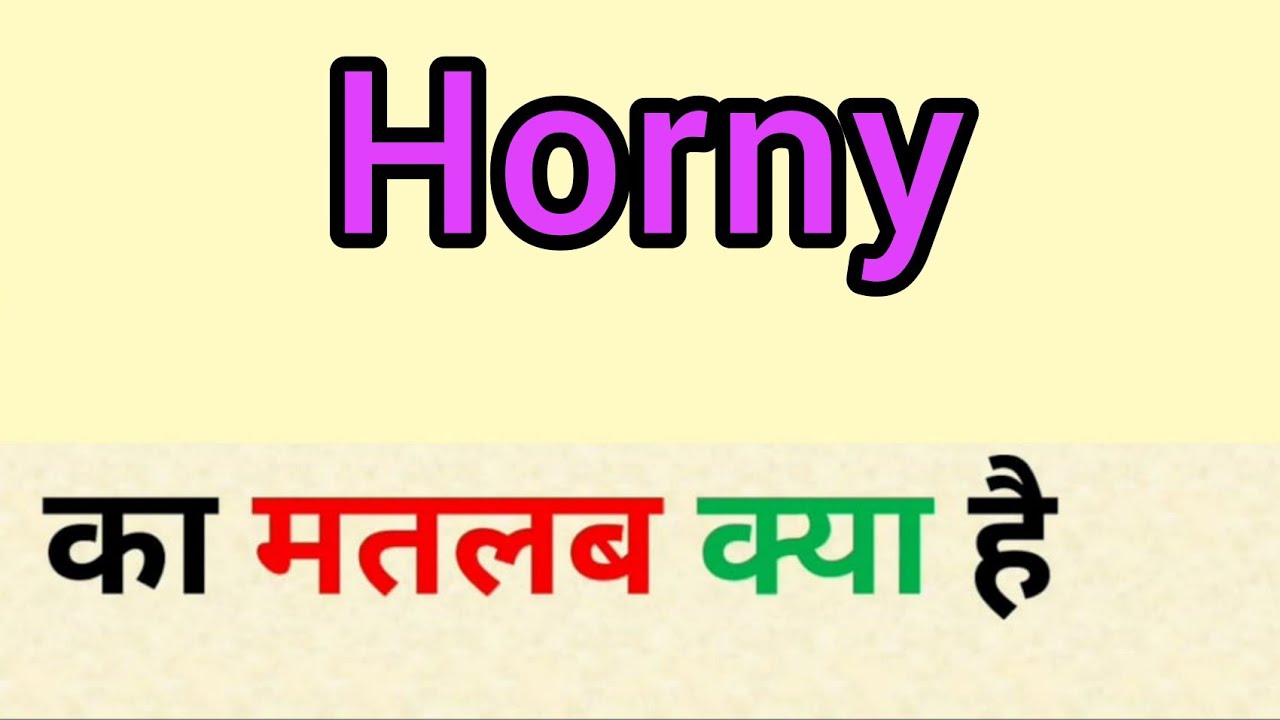 Horny Means