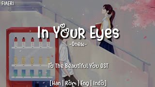 [IndoSub] Onew - In Your Eyes (To The Beautiful You OST)