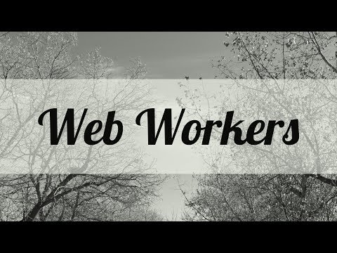 Quick Intro To Javascript Web Workers