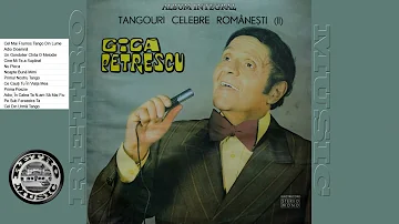 Gică Petrescu – Tangouri celebre românești II | ALBUM INTEGRAL