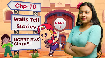 Walls Tells Stories - Class 5 EVS Chapter 10 | PART 1 | NCERT Class 5 EVS  question answers