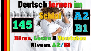 Deutsch lernen im Schlaf & Hören, Lesen und Verstehen- A2/B1- 