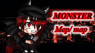 MONSTER| Mep/map ( COMPLETED ) { Gacha life }