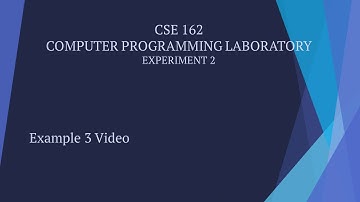 CSE 162 | Computer Programming Laboratory | Experiment 2 | Video 4