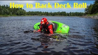 How to Back Deck Roll [Whitewater Kayak]