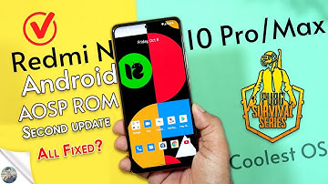 2nd Stable Android 12 AOSP ROM for Redmi Note 10 Pro/Max Review and Installation almost Fixed 😉