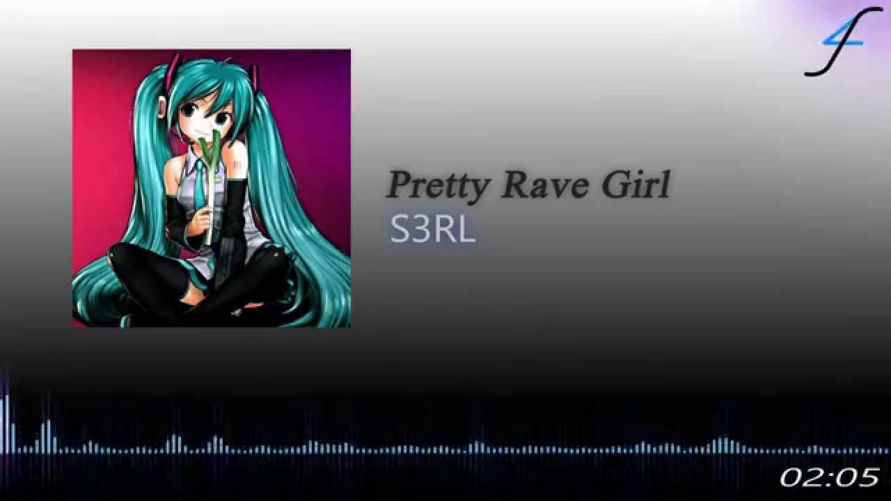 Pretty Rave Girl S3rl Youtube
