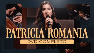 Patricia Romania - DVD Completo | PATRICIA ROMANIA