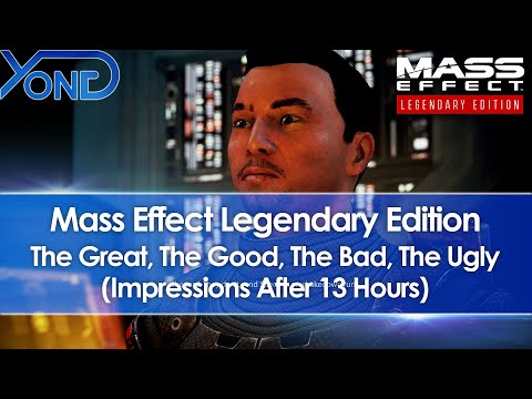Mass Effect Legendary Edition Impressions After 13 Hours – The Great, The Good, The Bad, The Ugly