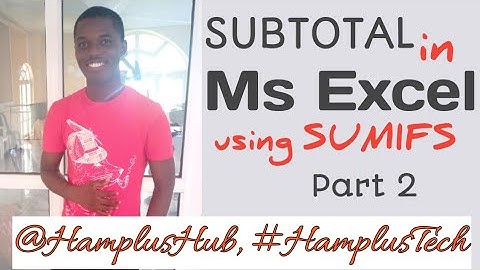 SUBTOTAL in Microsoft Excel - Pt. 2 - [Using SUMIFS]