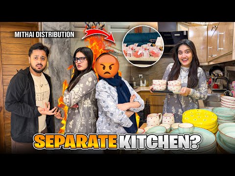 ALAG KITCHEN KI TAYARI SHURU Bhabhi Bhai Ka Reaction Pury Muhallay Mai Mithai Banti