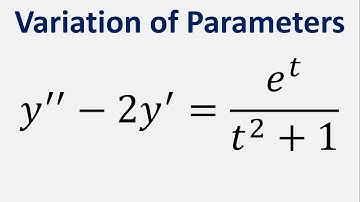 Differential Equation Variation of Parameters: y