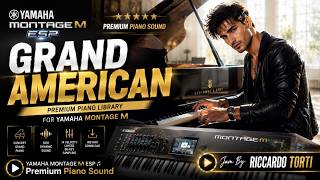 YAMAHA MONTAGE M ESP ♫ Premium Piano Sound ► GRAND AMERICAN Jam By Riccardo Torti