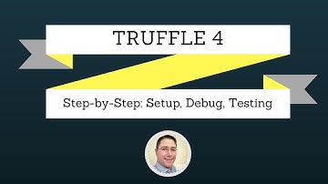 S08 - Truffle 4: Full Size Snickers - Setup, Debugging and Testing