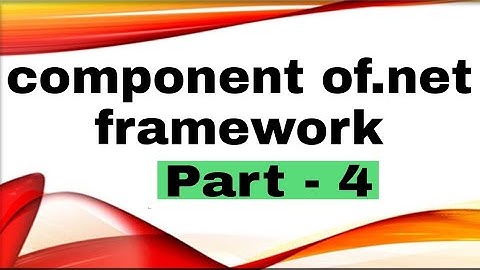 Components of .net framework || visual basic.net || part - 4 || LIP™ ||