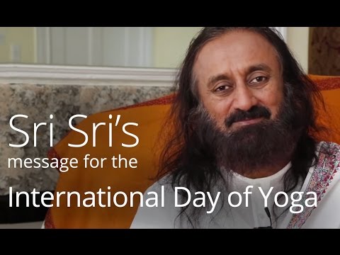 sri-sri's-message-for-"the-international-day-of-yoga"-|-art-of-living