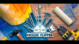 House Flipper Gameplay - All Out Job No Commentary