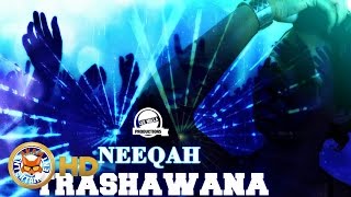 Neeqah - Trashawna [Club Life Riddim] September 2016