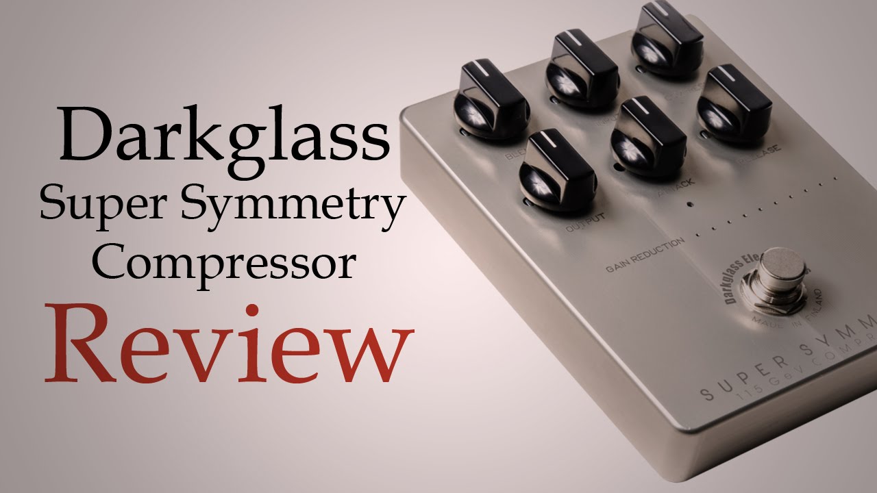 Review – Darkglass Electronics Super Symmetry 115 GeV